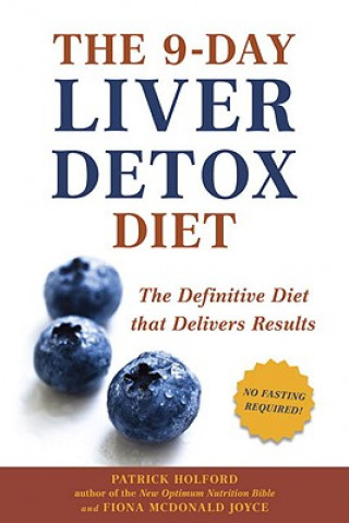 Carte The 9-Day Liver Detox Diet: The Definitive Diet That Delivers Results Patrick Holford