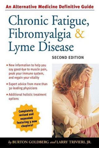 Carte Chronic Fatigue, Fibromyalgia, and Lyme Disease, Second Edition Larry Trivieri