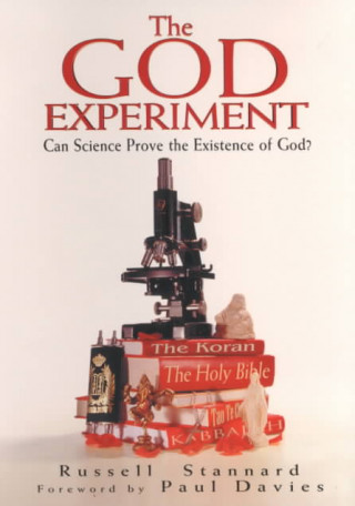 Kniha The God Experiment: Can Science Prove the Existence of God? Russell Stannard