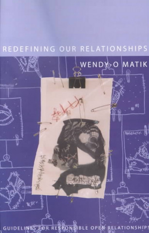 Книга Redefining Our Relationships Wendy-O Matik