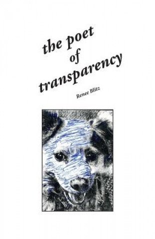 Kniha Poet of Transparency Renee Blitz