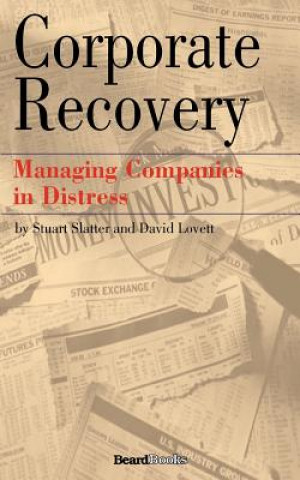 Könyv Corporate Recovery: Managing Companies in Distress Stuart Slatter