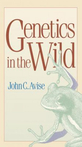 Kniha Genetics in the Wild John C. Avise