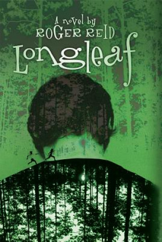 Книга Longleaf Roger Reid
