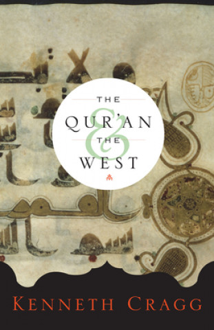 Книга The Qur'an and the West Kenneth Cragg