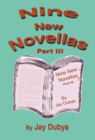 Kniha Nine New Novellas, Part III Jay Dubya