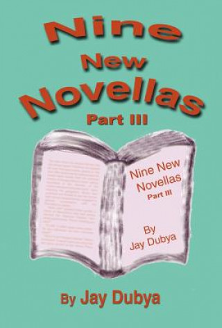 Knjiga Nine New Novellas, Part III Jay Dubya