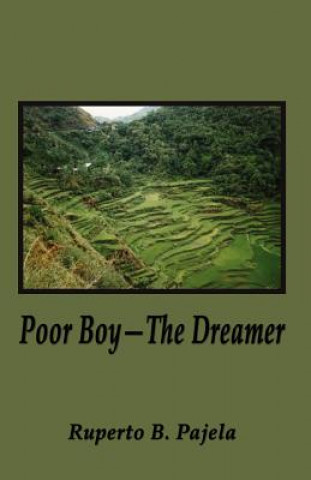 Kniha Poor Boy - The Dreamer Ruperto B. Pajela