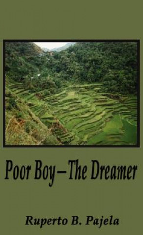 Kniha Poor Boy - The Dreamer Ruperto B. Pajela