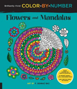 Book Brilliantly Vivid Color-by-Number: Flowers and Mandalas F. Sehnaz Bac