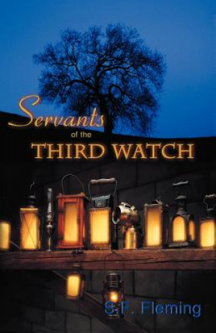 Knjiga Servants of the Third Watch Stan Fleming