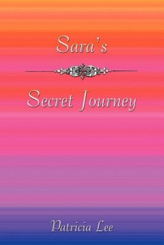 Carte Sara's Secret Journey Patricia Lee