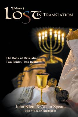 Kniha Lost in Translation Vol 3: The Book of Revelation: Two Brides Two Destinies John Klein