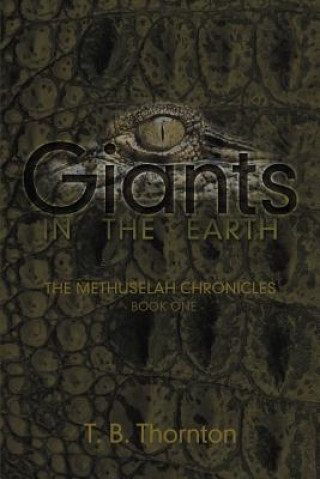 Könyv Giants in the Earth T. B. Thornton