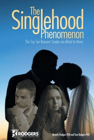 Knjiga The Singlehood Phenomenon Beverly Rodgers