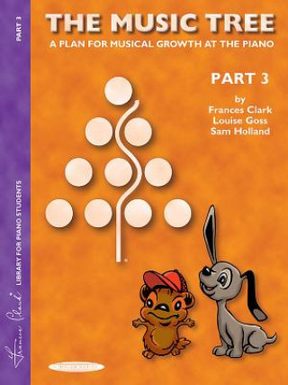 Könyv The Music Tree Student's Book: Part 3 Frances Clark