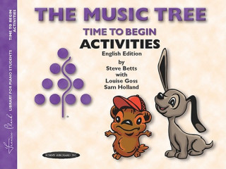Kniha The Music Tree Time to Begin Activities Steve Betts