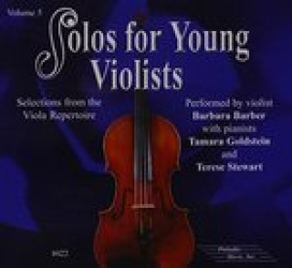 Hanganyagok Solos for Young Violists, Vol 5: Selections from the Viola Repertoire Barbara Barber