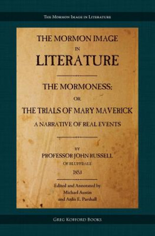 Kniha Mormoness; Or, the Trials of Mary Maverick John Russell