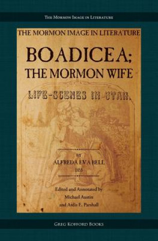 Książka Boadicea; The Mormon Wife Alfreda Bell Bell