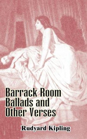 Kniha Barrack Room Ballads and Other Verses Rudyard Kipling