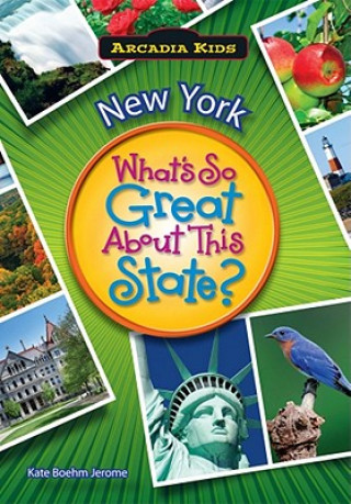 Kniha New York: What's So Great about This State Kate Boehm Jerome