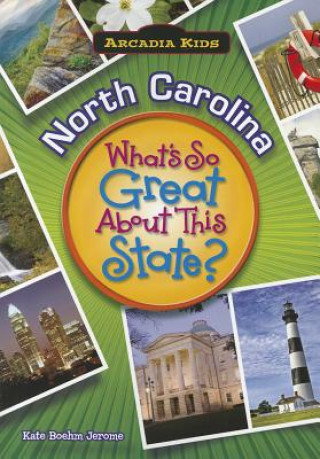 Kniha North Carolina: What's So Great about This State? Kate Boehm Jerome