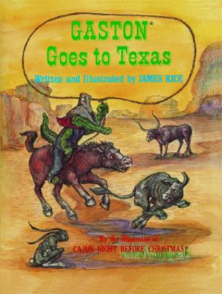 Книга Gaston (R) Goes to Texas James Rice