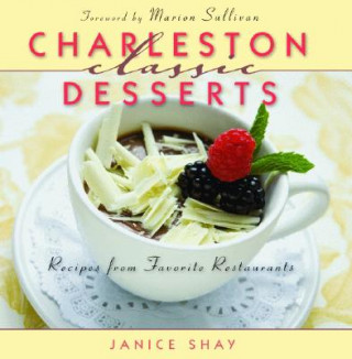 Kniha Charleston Classic Desserts Janise Shay