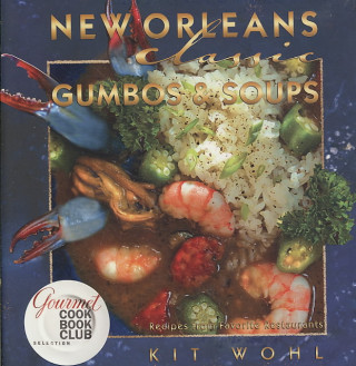 Könyv New Orleans Classic Gumbos & Soups Kit Wohl