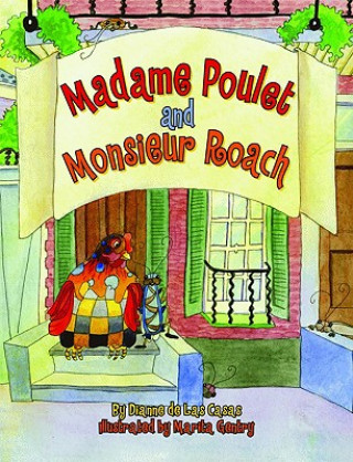Könyv Madame Poulet and Monsieur Roach Dianne de Las Casas