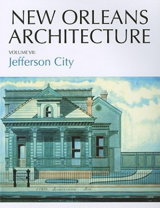 Книга Jefferson City: Toledano Street to Joseph Street, Claiborne Avenue to the Mississippi River Friends of the Cabildo