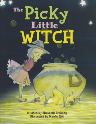 Knjiga Picky Little Witch Elizabeth Brokamp