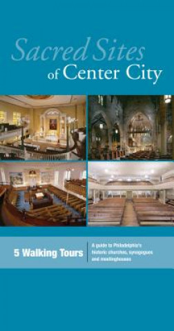 Buch Sacred Sites of Center City: A Guide to Philadelphia's Historic Churches, Synagogues, and Meetinghouses John Andrew Gallery