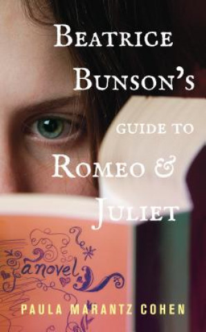 Kniha Beatrice Bunson's Guide to Romeo and Juliet Paula Marantz Cohen