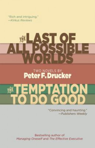 Książka Last of All Possible Worlds and The Temptation to Do Good Peter Ferdinand Drucker