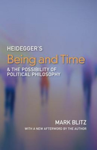 Carte Heidegger's Being & Time and the Possibility of Political Philosophy Mark Blitz