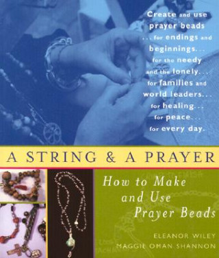 Book A String and a Prayer: How to Make and Use Prayer Beads Eleanor Wiley