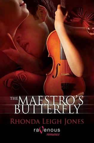 Kniha Maestro's Butterfly: A Ravenous Romance Rhonda Leigh Jones