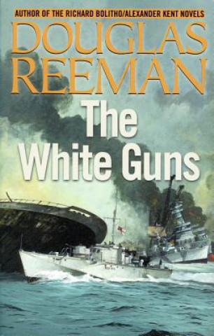 Kniha The White Guns Douglas Reeman