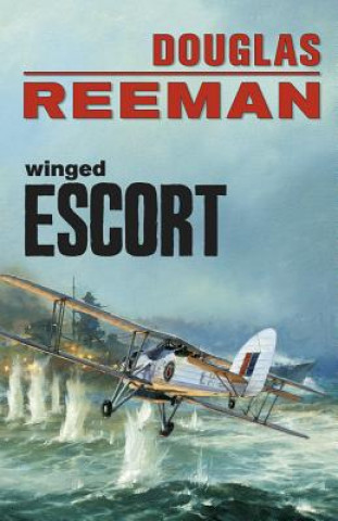 Kniha Winged Escort Douglas Reeman