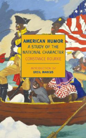 Carte American Humor: A Study of the National Character Constance Rourke