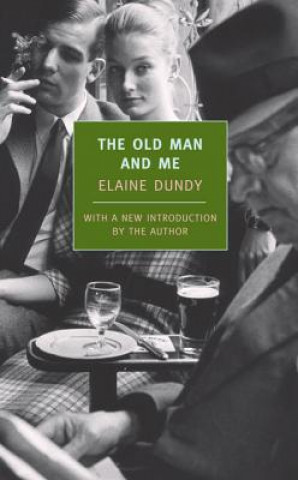 Carte The Old Man and Me Elaine Dundy