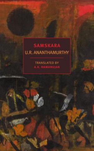 Książka Samskara: A Rite for a Dead Man U. R. Ananthamurthy