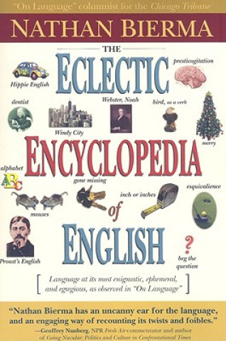 Книга The Eclectic Encyclopedia of English Nathan L. K. Bierma