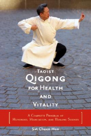 Kniha Taoist Qigong for Health and Vitality SAT Chuen Hon
