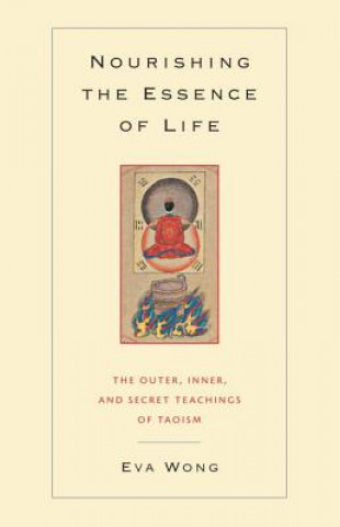 Kniha Nourishing the Essence of Life Eva Wong