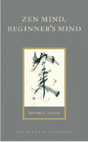 Kniha Zen Mind, Beginner's Mind Shunryu Suzuki