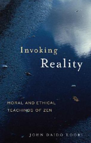 Carte Invoking Reality John Daido Loori