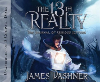 Audio The 13th Reality, Volume 1: The Journal of Curious Letters James Dashner